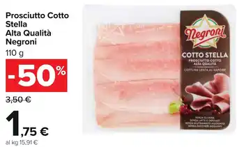 Carrefour Prosciutto Cotto Stella Alta Qualità Negroni 110 g offerta