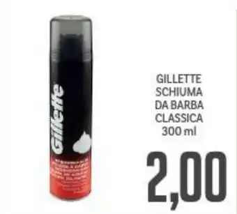 Supermercati Piccolo GILLETTE SCHIUMA DA BARBA CLASSICA 300 ml offerta