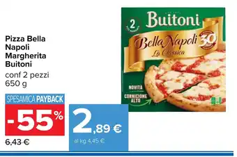 Carrefour Pizza Bella Napoli Margherita Buitoni conf 2 pezzi 650 g offerta