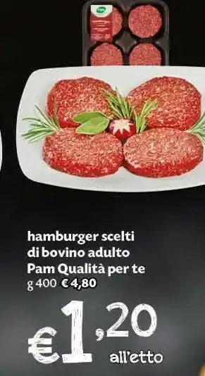 Pam Pam Qualità Per Te Hamburger Scelti Di Bovino Adulto offerta