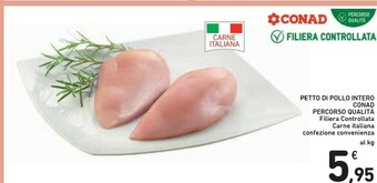 Conad Conad Petto Di Pollo Intero offerta
