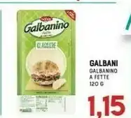 Gran Risparmio Galbani Galbanino offerta