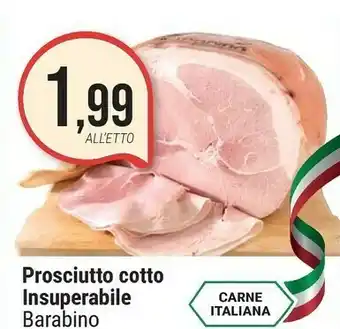 Supermercati Gulliver Barabino Prosciutto Cotto Insuperabile offerta
