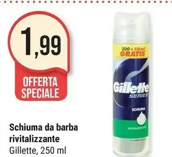 Supermercati Gulliver Gillette Schiuma Da Barba Rivitalizzante offerta