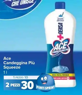 Carrefour Market Ace Candeggina Più Squeeze 1 l offerta