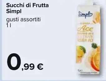 Carrefour Succhi di Frutta Simpl gusti assortiti 1 l offerta