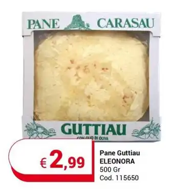 Centro Cash Pane Guttiau ELEONORA 500 Gr offerta