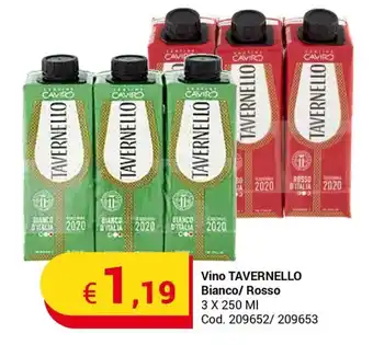 Centro Cash Vino TAVERNELLO Bianco/ Rosso 3 x 250 ml offerta