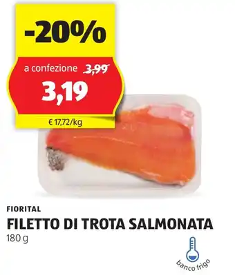 ALDI FIORITAL FILETTO DI TROTA SALMONATA 180 g offerta