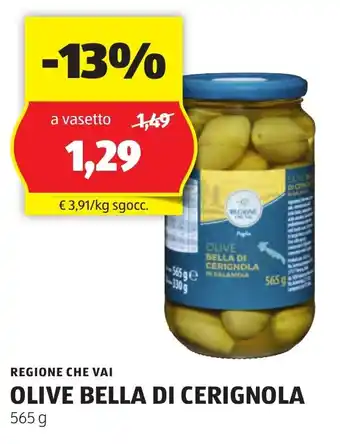 ALDI REGIONE CHE VAI OLIVE BELLA DI CERIGNOLA 565 g offerta