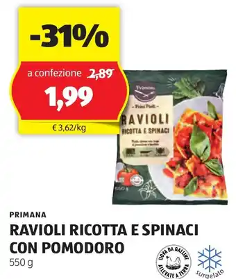 ALDI PRIMANA RAVIOLI RICOTTA E SPINACI CON POMODORO 550 g offerta