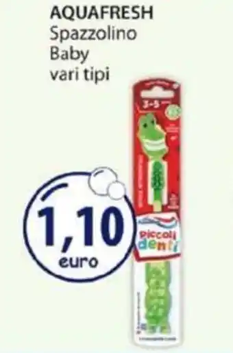 Acqua & Sapone AQUAFRESH Spazzolino Baby vari tipi offerta