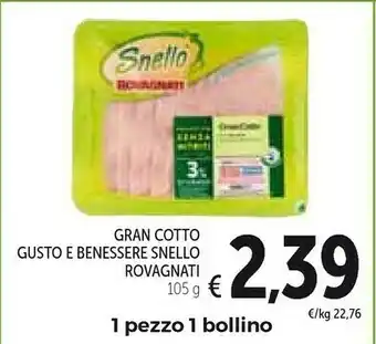 Conad Rovagnati Gran Cotto Snello 105 G(ml) offerta
