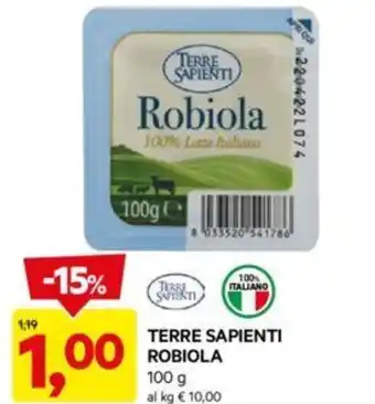 DPiù TERRE SAPIENTI ROBIOLA 100 g offerta