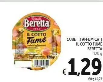 Conad Fratelli Beretta Cubetti Affumicati Il Cotto Fume offerta