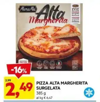 DPiù PIZZA ALTA MARGHERITA SURGELATA 385 g offerta
