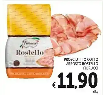 Conad Fiorucci Prosciuttto Cotto Arrosto Rostello offerta