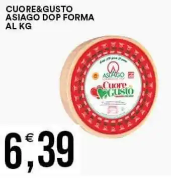 Vantaggio Cash&Carry CUORE&GUSTO ASIAGO DOP FORMA offerta