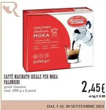 Conad Palombini Caffe Macinato Ideale Per Moka offerta