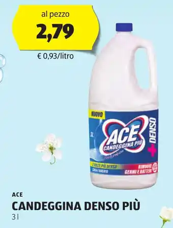 ALDI ACE CANDEGGINA DENSO PIÙ 3 l offerta