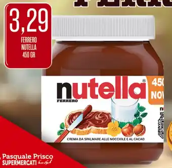 Supermercati Pasquale Prisco FERRERO NUTELLA 450 GR offerta