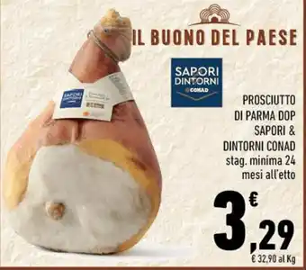 Conad PROSCIUTTO DI PARMA DOP SAPORI & DINTORNI CONAD stag. minima 24 mesi offerta