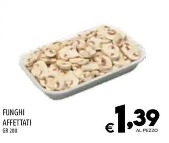 Il Centesimo FUNGHI AFFETTATI GR 200 offerta