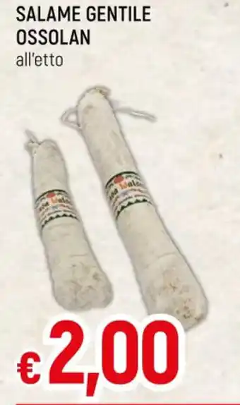 Famila SALAME GENTILE OSSOLAN all'etto offerta