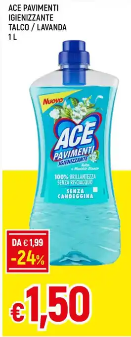 Famila ACE PAVIMENTI IGIENIZZANTE TALCO / LAVANDA 1L offerta