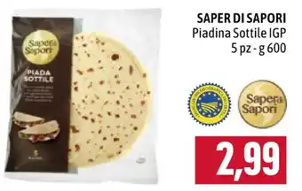 Famila SAPER DI SAPORI Piadina Sottile IGP 5 pz - g600 offerta