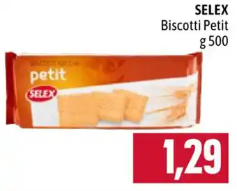 Famila SELEX Biscotti Petit g 500 offerta