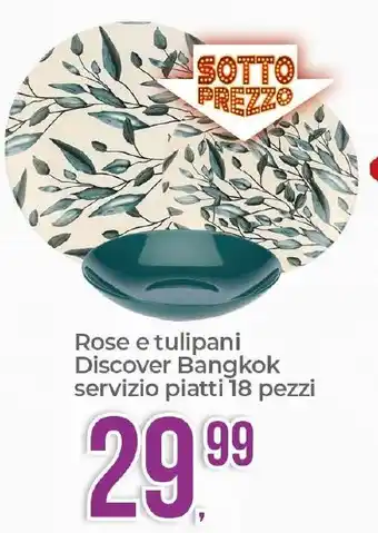 Rose e tulipani Discover Bangkok servizio piatti 18 pezzi