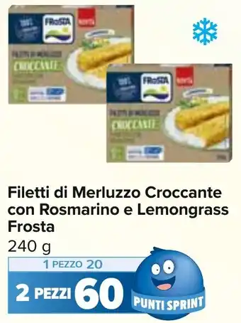 Carrefour Filetti di Merluzzo Croccante con Rosmarino e Lemongrass Frosta 240 g offerta