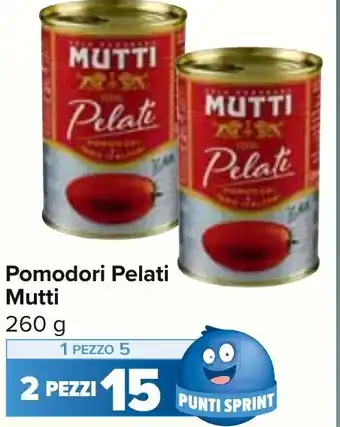 Carrefour Pomodori Pelati Mutti 260 g offerta