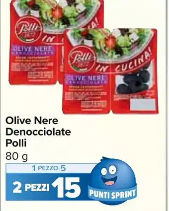 Carrefour Olive Nere Denocciolate Polli 80 g offerta