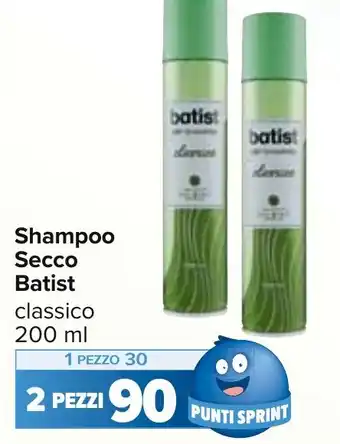 Carrefour Shampoo Secco Batist classico 200 ml offerta