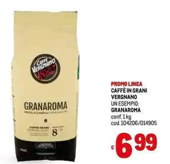 Metro CAFFÈ IN GRANI VERGNANO GRANAROMA conf. 1 kg offerta