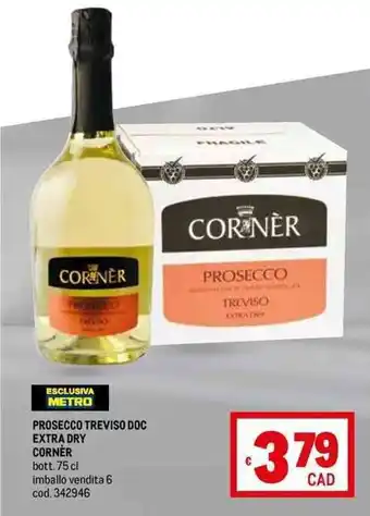 Metro PROSECCO TREVISO DOC EXTRA DRY CORNER bott. 75 cl offerta
