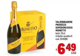 Metro VALDOBBIADENE PROSECCO SUPERIORE DOCG MIONETTO bott. 75 cl offerta