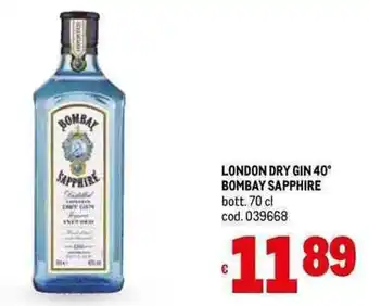 Metro LONDON DRY GIN 40° BOMBAY SAPPHIRE bott. 70 cl offerta
