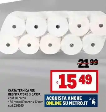 Metro CARTA TERMICA PER REGISTRATORE DI CASSA conf. 10 rotoli offerta