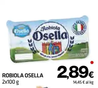 Superconti ROBIOLA OSELLA 2x100 g offerta