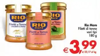 Deco Supermercati Rio Mare Filetti di tonno vari tipi 180 g offerta
