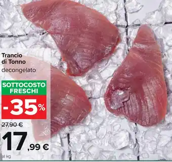 Carrefour Trancio di Tonno decongelato offerta
