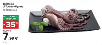 Carrefour Tentacolo di Totano Gigante offerta