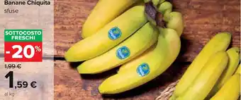 Carrefour Banane Chiquita sfuse offerta