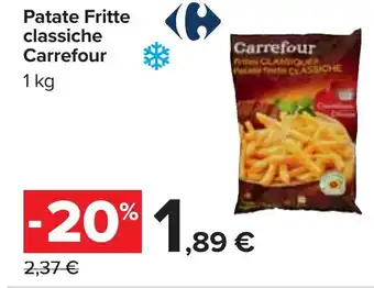 Carrefour Patate Fritte classiche Carrefour 1 kg offerta
