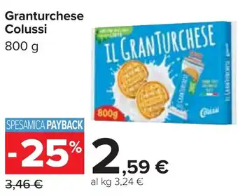 Carrefour Granturchese Colussi 800 g offerta