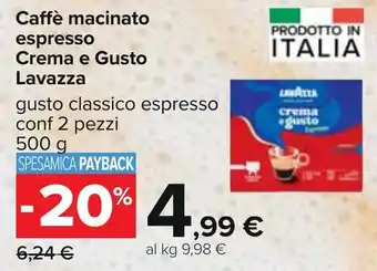 Carrefour Caffè macinato espresso Crema e Gusto Lavazza 500 g offerta