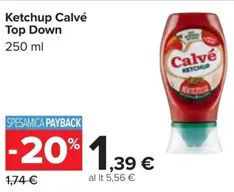 Carrefour Ketchup Calvé Top Down 250 ml offerta